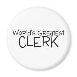 Worlds Greatest Clerk Refrigerator Magnet