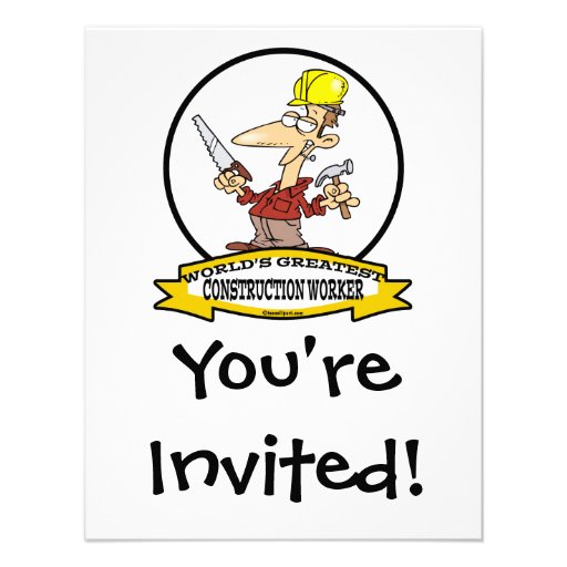 WORLDS GREATEST CONSTRUCTION WORKER CARTOON INVITE