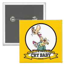 WORLDS GREATEST CRY BABY CARTOON PINBACK BUTTONS