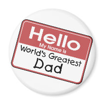 World's Greatest Dad Fridge Magnets