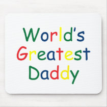 Worlds Greatest Daddy Mouse Pads