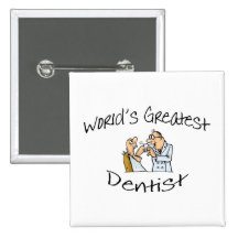 Worlds Greatest Dentist Open Wide Pinback Button