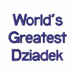 World's Greatest Dziadek embroidered shirts