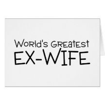Worlds Greatest Ex Wife Card