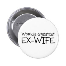 Worlds Greatest Ex Wife Pinback Button