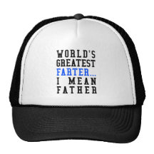 World's Greatest Farter... I Mean Father Hats