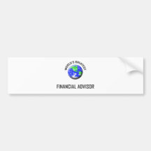 World's Greatest Financial Advisor Bumper Sticker