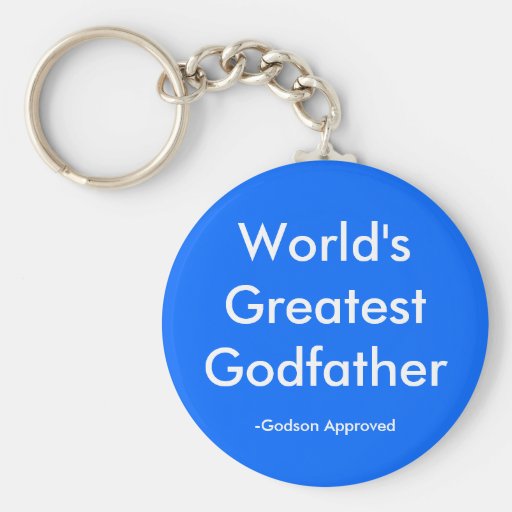 World's Greatest Godfather, -Godson Approved Key Chain