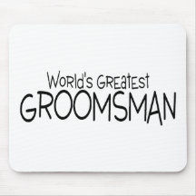 Worlds Greatest Groomsman Wedding Mouse Pads