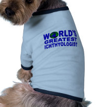 World's Greatest Ichthyologist Pet T Shirt