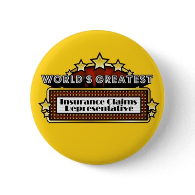 World's Greatest Insurance Claims Representative Pinback Button by greatestjobsgifts