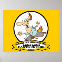 WORLDS GREATEST LIAR PANTS ON FIRE CARTOON POSTERS