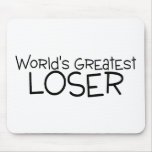 Worlds Greatest Loser Mouse Pad