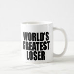 World's Greatest Loser Mug