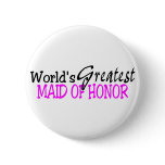 Worlds Greatest Maid Of Honour Pink Black buttons