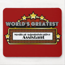 World's Greatest Medical Administrative Assistant Mousepads