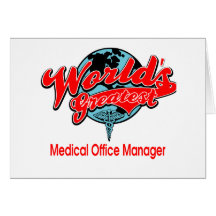 World's Greatest Medical Office Manager Greeting Card
