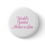 Worlds Greatest Mother In Law buttons