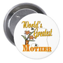 Worlds Greatest Mother Pinback Button