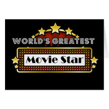 World's Greatest Movie Star Greeting Card