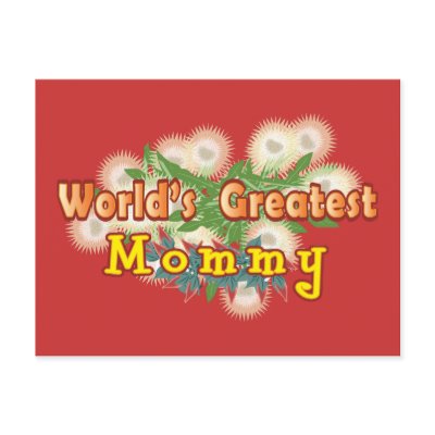 World's Greatest Mummy Postcard by njsoleta