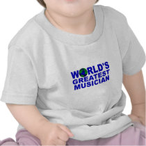 World's Greatest Musician t-shirts