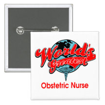 World's Greatest Obstetric Nurse Pin