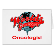 World's Greatest Oncologist Greeting Card