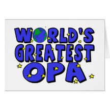 World's Greatest Opa Card