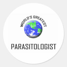 World's Greatest Parasitologist Round Stickers
