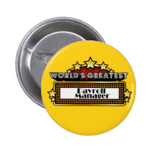 World's Greatest Payroll Manager Pinback Button