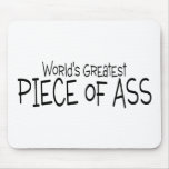 Worlds Greatest Piece of Ass Mousepad