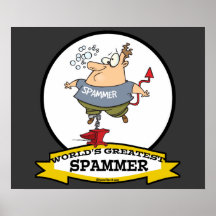 WORLDS GREATEST SPAMMER CARTOON POSTERS