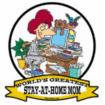 WORLDS GREATEST STAY AT HOME MOM CARTOON photo sculptures