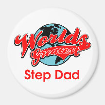World's Greatest Step Dad Refrigerator Magnet