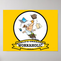 WORLDS GREATEST WORKAHOLIC MEN CARTOON POSTERS