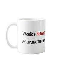 Worlds Hottest Acupuncturist Mugs