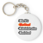 World's Hottest Administrative Assistant Keychains