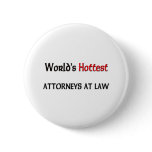 Worlds Hottest Attorneys At Law buttons
