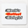 World's Hottest Biologist Mouse Pad