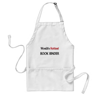 Worlds Hottest Book Binder Apron by tshirtshirts