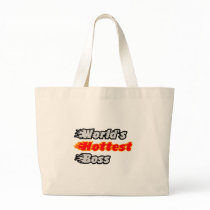 World's Hottest Boss Tote Bag