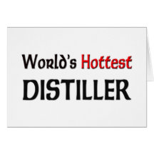 Worlds Hottest Distiller Card