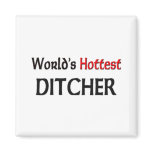 Worlds Hottest Ditcher magnets