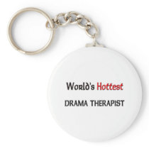 Worlds Hottest Drama Therapist keychains
