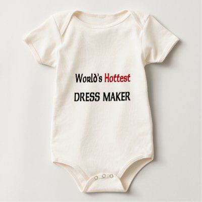 Worlds Hottest Dress Maker Tshirt by tshirtshirts