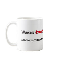 Worlds Hottest Emergency Room Doctor Coffee Mug
