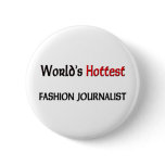 Worlds Hottest Fashion Journalist buttons