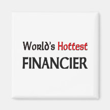 Worlds Hottest Financier Refrigerator Magnets