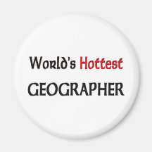 Worlds Hottest Geographer Fridge Magnets
